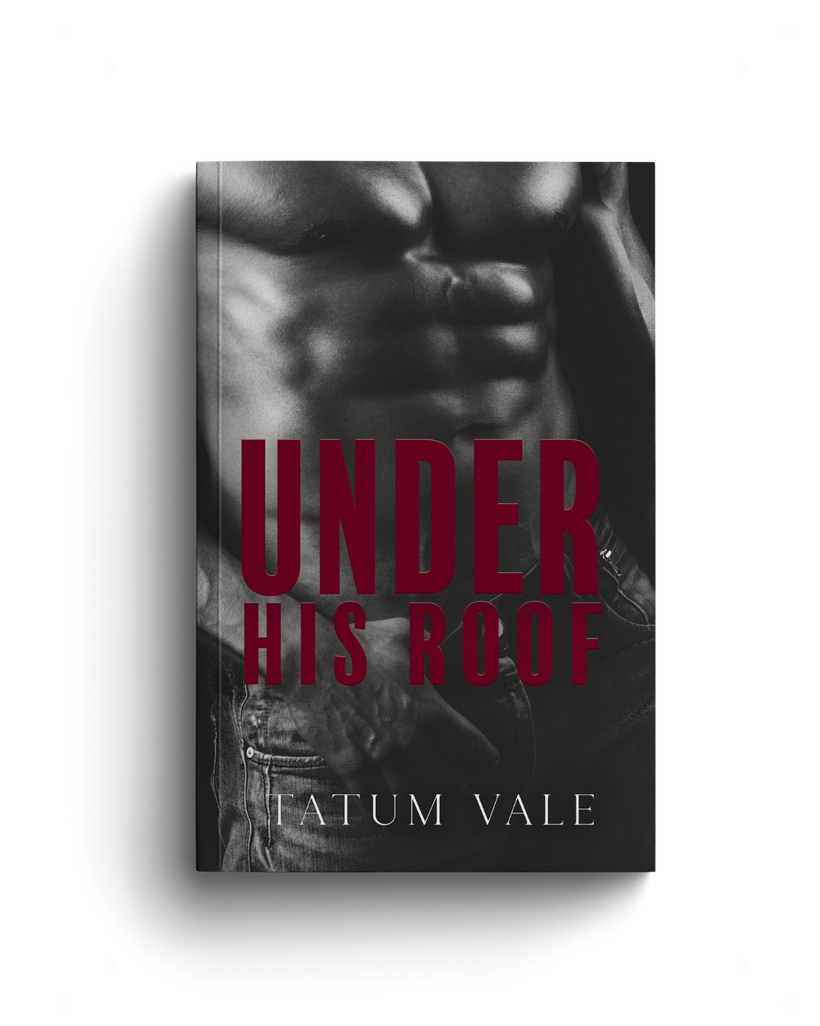 Under His Roof | Tatum Vale | T. Vale | Forbidden Romance | MM romance