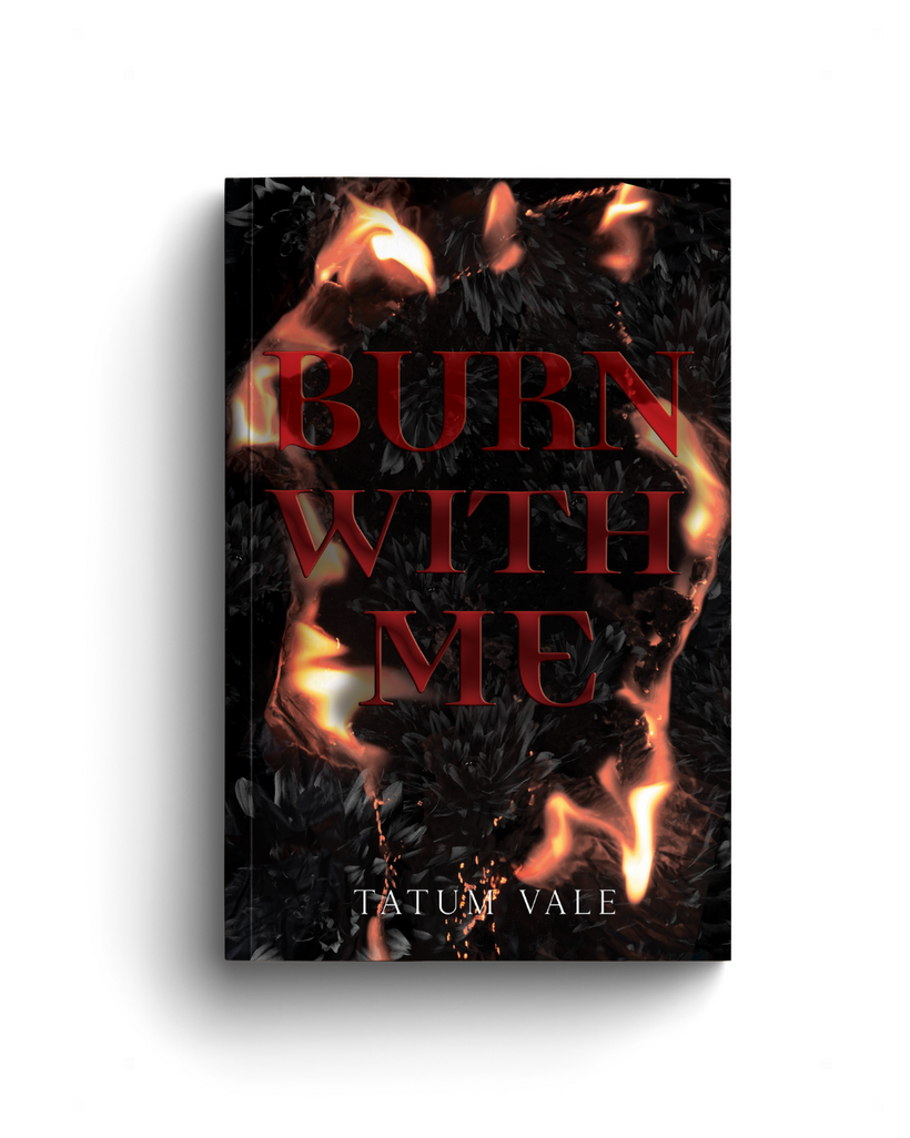 Burn With Me | Tatum Vale | Sapphic Romantic Tragedy
